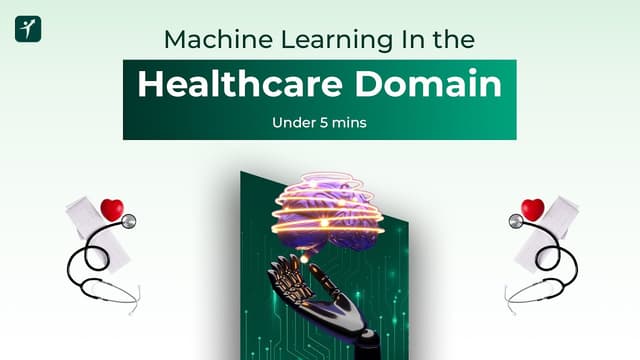 Benefits of Machine Learning in Healthcare | Machine Learning & AI for Healthcare