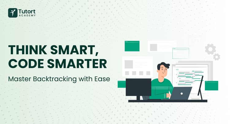 think-smart-code-smarter-master-backtracking-with-ease-tutort-academy