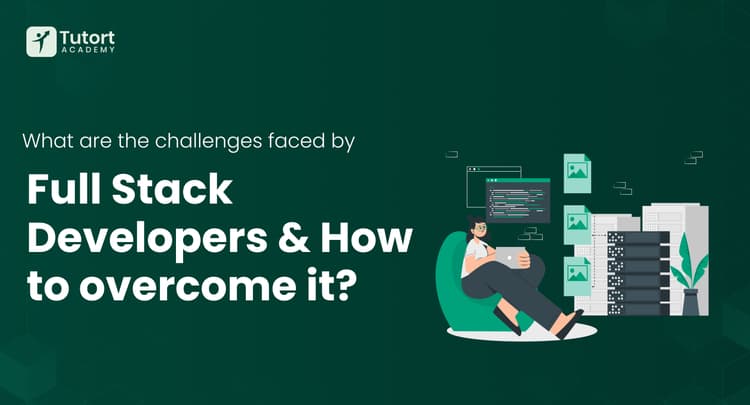 what-are-the-challenges-faced-by-full-stack-developers-&-how-to-overcome-it?