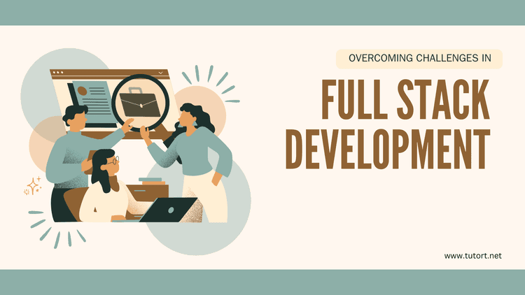 challenges-faced-by-full-stack-developer-overcome-tips