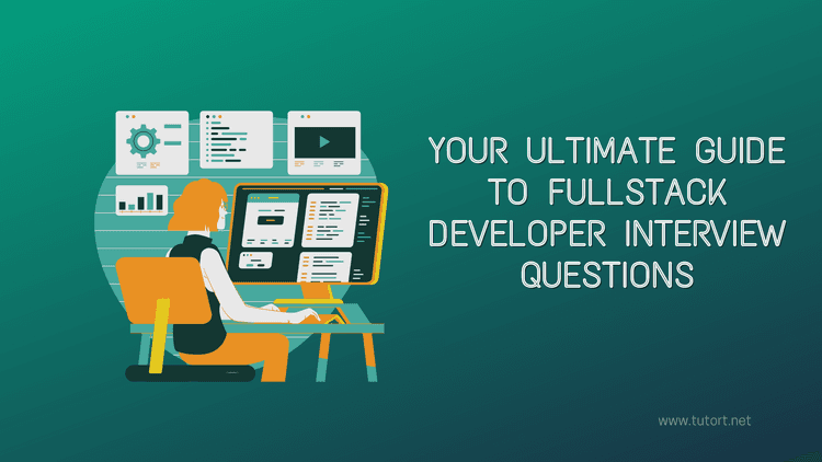 full stack developer interview questions, full stack developer interviews, full stack developer interviews tips & tricks