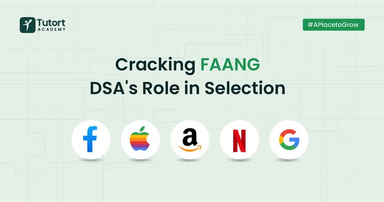 dsa requirement for faang companies, benefits of dsa, faang selection